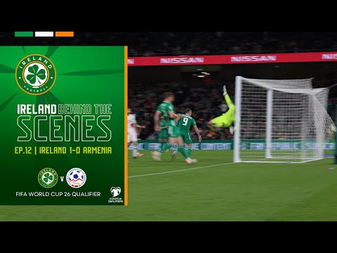 Evan Ferguson BULLET header gives Ireland big win 🇮🇪💪 | Ireland BTS Episode 12 | Ireland 1-0 Armenia