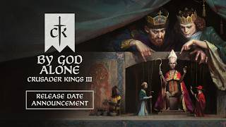 Crusader Kings III: By God Alone