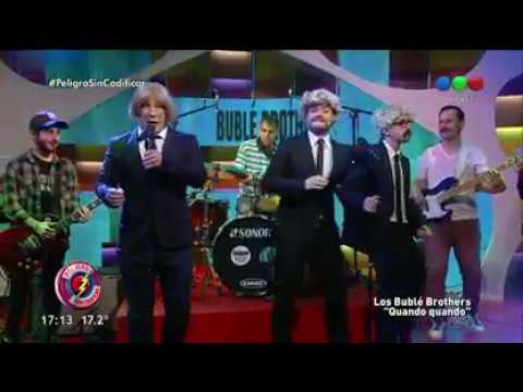 Los Bublé Brothers cantan "Cuando, cuando" - Peligro Sin Codificar 2017