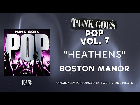 Boston Manor - Heathens (Official Audio) - Twenty One Pilots cover