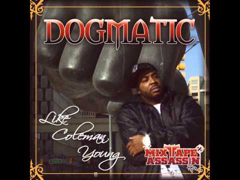 Dogmatic - Like Coleman Young (Proof Tribute)
