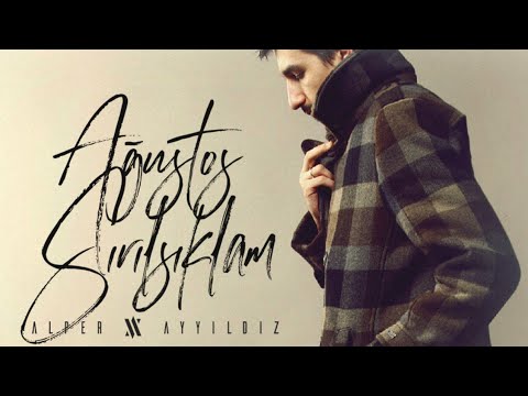Ağustos Sırılsıklam Şarkı Sözleri – Alper Ayyıldız Songs Lyrics In Turkish Ağustos Sırılsıklam Şarkı Sözleri – Alper Ayyıldız Songs Lyrics In Turkish