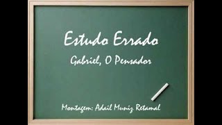 Ativ Análise, reflexões e debate: letra/conteúdo da música "o estudo errado” de Gabriel, o Pensador.