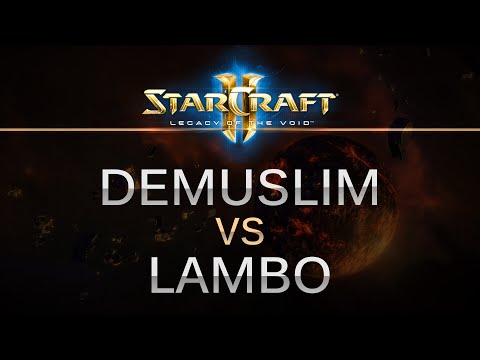 SC2 -- Legacy of the Void -- DeMusliM (T) v Lambo (Z) on Ruins of Seras