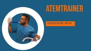 Atemtrainer: Überblick Atemtrainer, inspiratorsiche und expiratorische Techniken sowie Prep-Systeme!