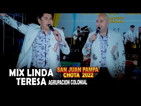 Agrupación Colonial  - Mix Linda Teresa   - Concierto en Chota San Juan Pampa  2022