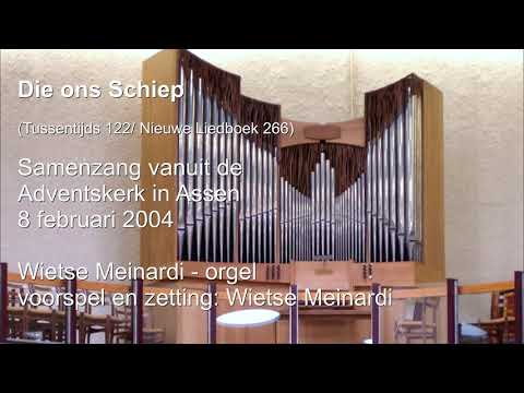 Die ons schiep (NLB 266) - voorspel en samenzang - Wietse Meinardi, orgel