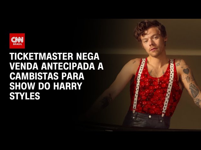 Show do Harry Styles: Ticketmaster nega venda antecipada de ingressos a cambistas | LIVE CNN