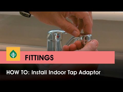 How to: Install Indoor Tap Adaptor
