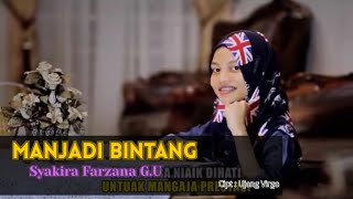 Download lagu Manjadi Bintang - Syakira Farzana G. U mp3