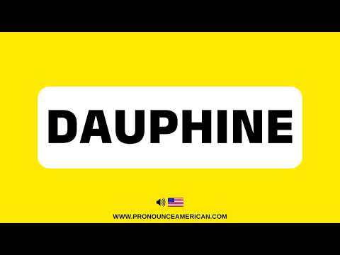 How to Pronounce Dauphine (the royal title) (Correctly) | How to Say Dauphine (the royal title)