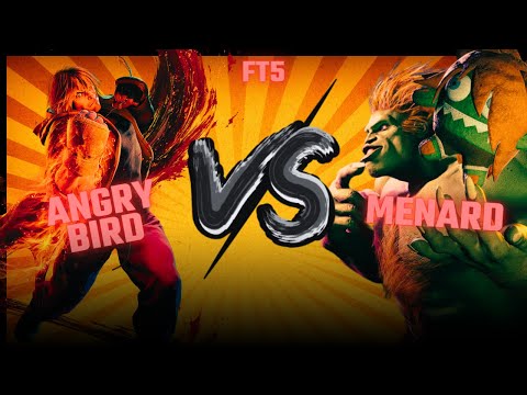FT5 🔥Angry Bird (Ken) VS MenaRD (Blanka) l SF6🔥