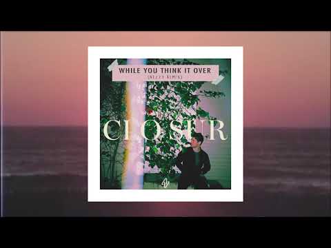 Clo Sur - While You Think It Over - (NEZZY Remix)