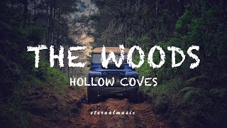 The Woods - Hollow Coves (lyrics)