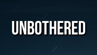 Ski mask - Unbothered (Lyrics) Too much sauce broke my hip  [TikTok Song]