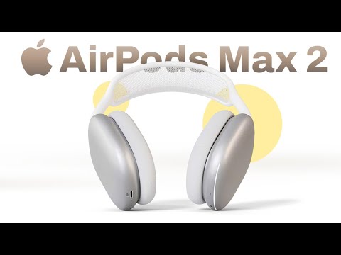 AirPods Max 2 - Release Date, Features, & Pricing!
