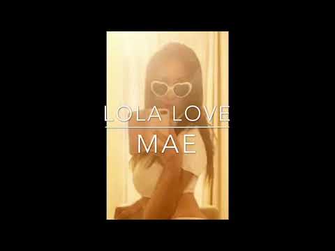 🔥 Lola Love - MAE