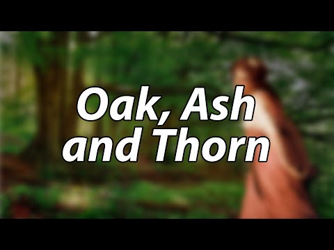 English Folk Song - Oak, Ash and Thorn