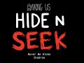Never Be Alone- Shadrow Among Us Hide N Seek Animation