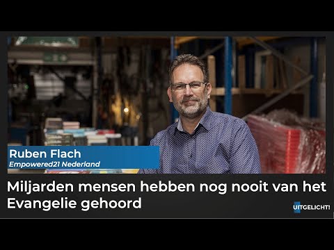 Uitgelicht! 19 juni 2023 - Ruben Flach over miljarden mensen hebben nog nooit het Evangelie gehoord