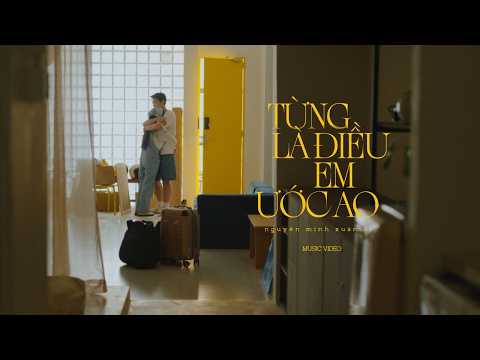 TỪNG LÀ ĐIỀU EM ƯỚC AO