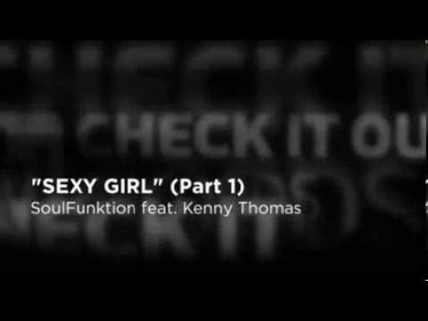 SoulFunktion feat. Kenny Thomas - Sexy Girl (SoulFunktion Classic Vocal Mix)