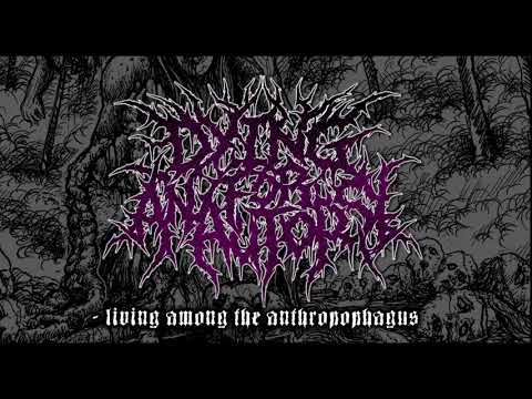 DYING FOR AN AUTOPSY - LIVING AMONG THE ANTHROPOPHAGUS