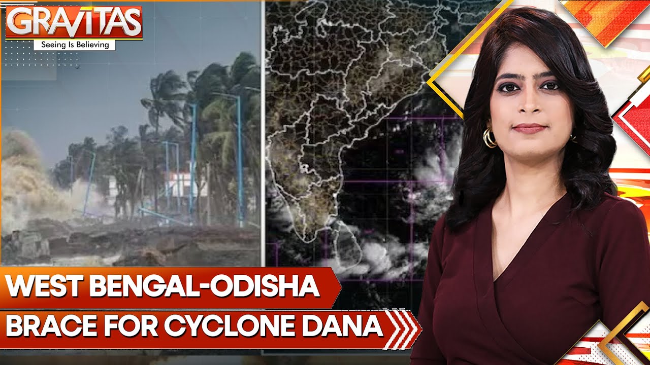 Cyclone Dana: Severe Cyclonic Storm To Strike East Coast | GRAVITAS