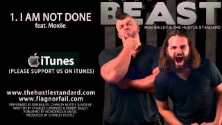 I AM NOT DONE by Rob Bailey &amp; The Hustle Standard feat. Moxiie