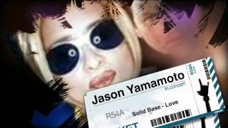 Solid Base - Love (Jason Yamamoto Breakbeat Edit)