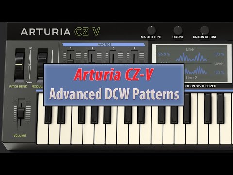 Arturia CZ-V Tutorial - Advanced DCW Patterns