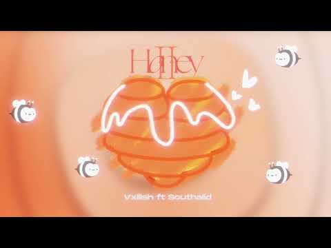 VXLLISH - HONEY 2 ft. SOUTHALID ( Prod. by Petard ) | OFFICIAL AUDIO