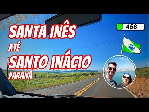 458 🔴SANTA INÊS ATÉ SANTO INÁCIO PR