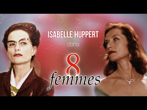 Isabelle Huppert – 8 femmes | François Ozon