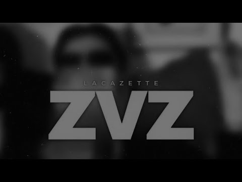 LAC4ZE1TE - ZVZ (Full Song)