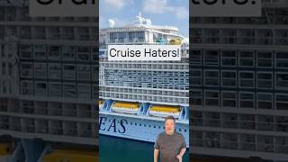 I would never go on a cruise!
