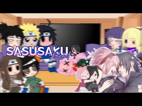 Naruto friends react to the SASUSAKU 5/?  2X speed!