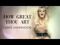 Carrie Underwood - How Great Thou Art (Lyrics)