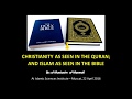 CHRISTIANITY As Seen In The QURAN And ISLAM As Seen In The BIBLE