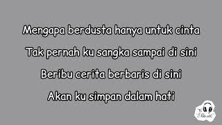 Noah - Cinta Bukan Dusta (Lirik)