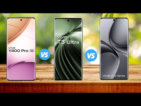ViVo Y400 Pro vs ViVo T3 Ultra vs ViVo V40 Series