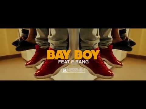 BAY BOY FT E BANG - DON'T SEE THE PROBLEM (OFFICIAL VIDEO)