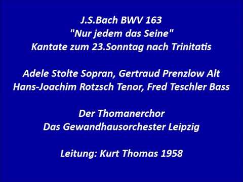 Kantate BWV 163 Nur jedem das Seine, Kurt Thomas 1958
