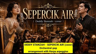 Download lagu DEDDY STANZAH - SEPERCIK AIR | #cover #lyrics #request  mp3