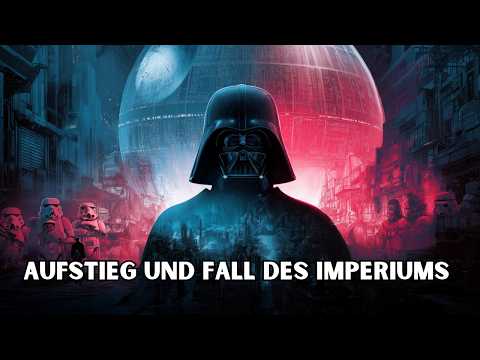 Die komplette Geschichte des Imperiums: Von der Republik zur galaktischen Diktatur