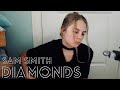 diamonds (acoustic cover) - sam smith diamonds (acoustic cover) - sam smith