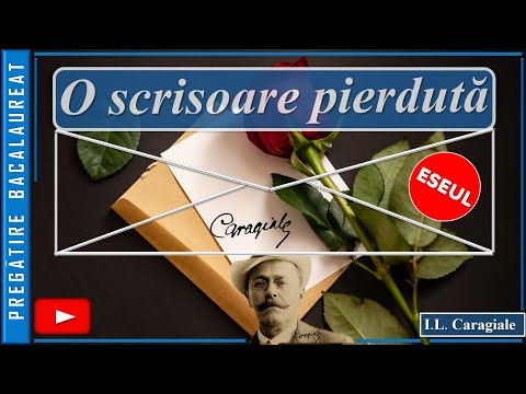 "O scrisoare pierdutǎ", I.L.CARAGIALE - eseul