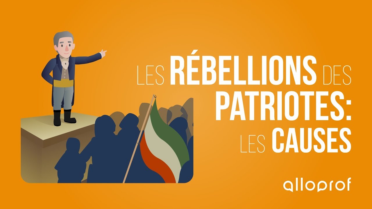 Les rébellions des Patriotes: les causes