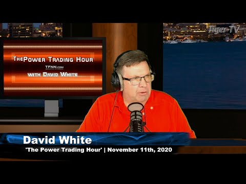 November 11th, Power Trading Hour with David White on TFNN - 2020