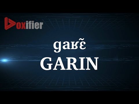 How to Pronunce Garin in French - Voxifier.com
